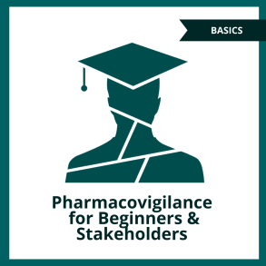 Pharmacovigilance for Beginners and Stakeholders 